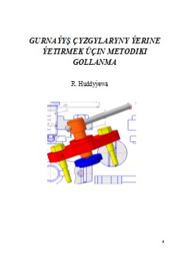 Gurnaýyş çyzgylaryny ýerine ýetirmek üçin metodiki gollanma